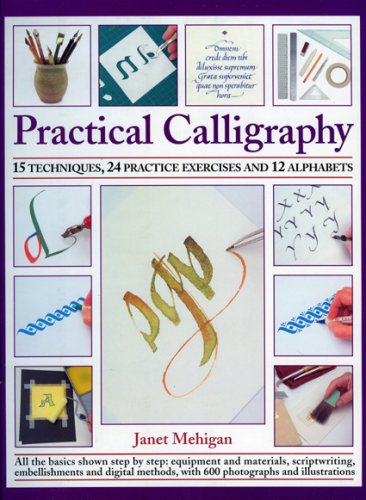Stock image for Practical Calligraphy : 16 Techniques, 25 Practice Exercises and 12 Alphabets for sale by Better World Books