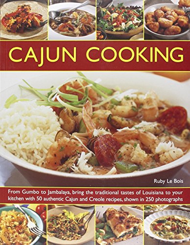 Stock image for Cajun Cooking: From Gumbo to Jambalaya, Bring the Traditional Tastes of Louisiana to Your Kitchen with 50 Authentic Cajun and Creole Recipes for sale by WorldofBooks