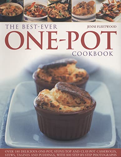Beispielbild fr The Best-ever One Pot Cookbook: Over 180 Simply Delicious One-pot, Stove-top and Clay-pot Casseroles, Stews, Roasts, Tagines and Puddings: Over 180 . by Step in 700 Gorgeous Color Photographs zum Verkauf von WorldofBooks