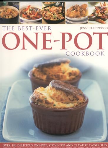 Stock image for The Best-ever One Pot Cookbook: Over 180 Simply Delicious One-pot, Stove-top and Clay-pot Casseroles, Stews, Roasts, Tagines and Puddings: Over 180 . by Step in 700 Gorgeous Color Photographs for sale by WorldofBooks