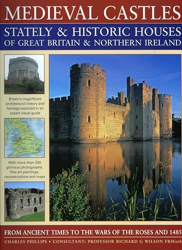 Beispielbild fr Medieval Castles, Stately &amp; Historic Houses of Great Britain &amp; Northern Ireland zum Verkauf von Blackwell's