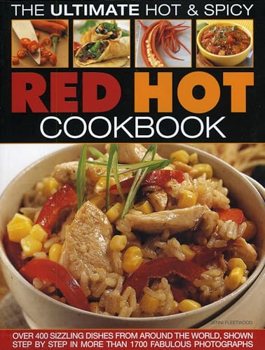 Beispielbild fr Ultimate Hot & Spicy Red Hot Cookbook: Over 400 sizzling dishes from around the world zum Verkauf von Wonder Book