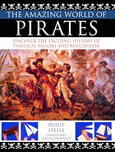 Amazing World of Pirates (The Amazing World Of...) (9781844766000) by Steele, Philip