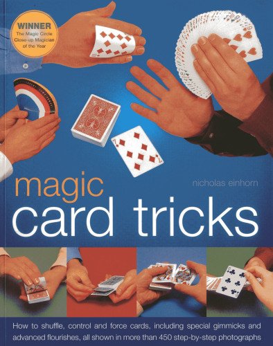 Stock image for Magic Card Tricks: How to shuffle, control and force cards, including gimmicks and advanced flourishes, all shown in more than 450 step-by-step photographs for sale by GoodwillNI