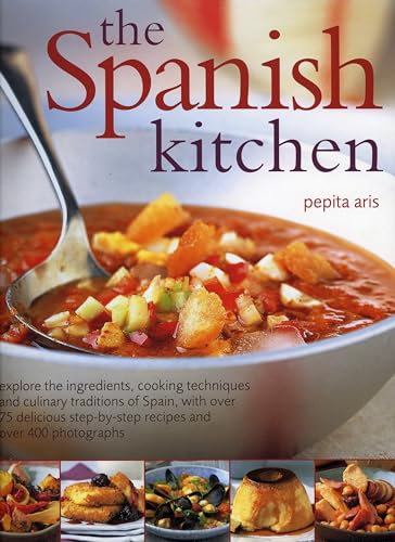 9781844766345: Spanish Kitchen: Explore the Ingredients, Cooking Techniques and Culinary Traditions of Spain, with Over 100 Delicious Step-by-step Recipes