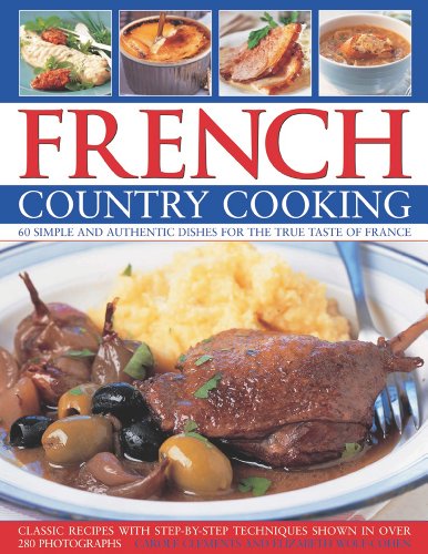 Imagen de archivo de French Country Cooking: Simple and Authentic Dishes for the True Taste of France. 50 Classic Recipes with Step-By-Step Techniques and 300 Phot a la venta por ThriftBooks-Dallas