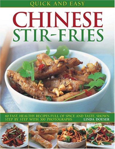 9781844766901: Quick and Easy Chinese Stir-fries: 60 Fast, Healthy Recipes with Spice and Taste, Shown Step by Step
