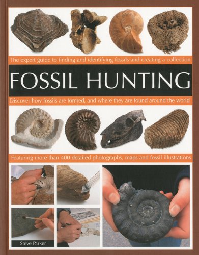 9781844767076: Fossil Hunting: The Expert Guide to Finding and Identifying Fossils and Creating a Collection