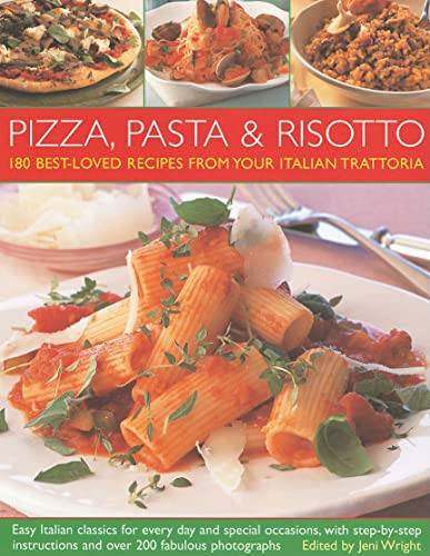 Pizza, Pasta and Risotto: 180 Best-Loved Recipes from Your Local Italian Caf, (9781844767106) by Wright, Jeni