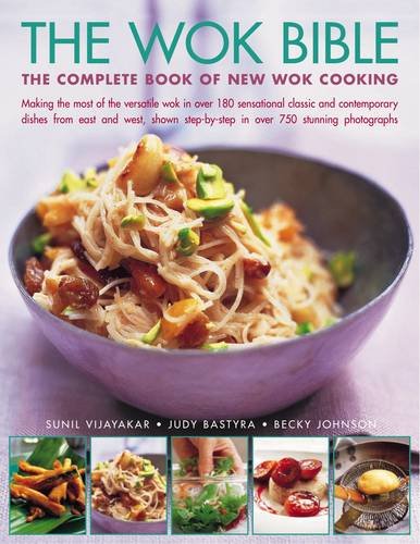 Imagen de archivo de The Wok Bible: The Complete Book of New Wok Cooking a la venta por AwesomeBooks