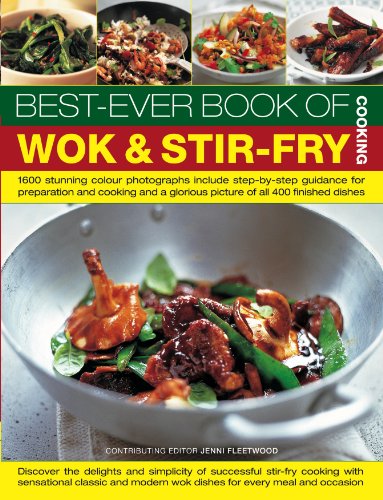 9781844767410: Best-ever Book of Wok and Stir-fry Cooking: Step-by-step Guidance for Preparation and Cooking and a Glorious Picture of All 400 Finished Dishes