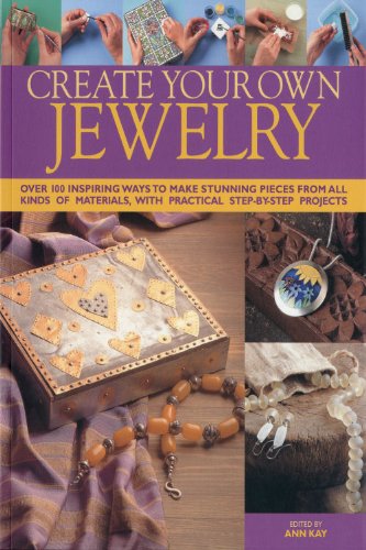 Create Your Own Jewelery (9781844767434) by Kay, Ann