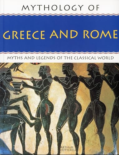 Beispielbild fr Mythology of Greee and Rome: Myths and Legends of the Classical World zum Verkauf von WorldofBooks