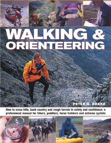 Beispielbild fr Walking and Orienteering: How to Cross Hills, Back Country and Rough Terrain in Safety and Confidence: A Professional Manual for Hikers, Paddlers, Horse Trekkers and Extreme Cyclists zum Verkauf von WorldofBooks