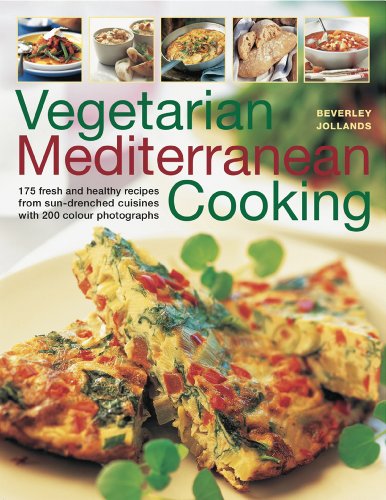 Beispielbild fr Vegetarian Mediterranean Cooking : 175 Fresh and Healthy Recipes from Sun-Drenched Cuisines with 200 Colour Photographs zum Verkauf von Better World Books