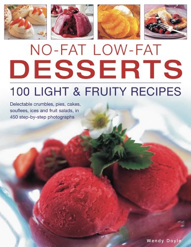 Beispielbild fr No-fat Low-fat Desserts: 100 Light and Fruity Recipes: 100 Light & Fruity Recipes zum Verkauf von WorldofBooks