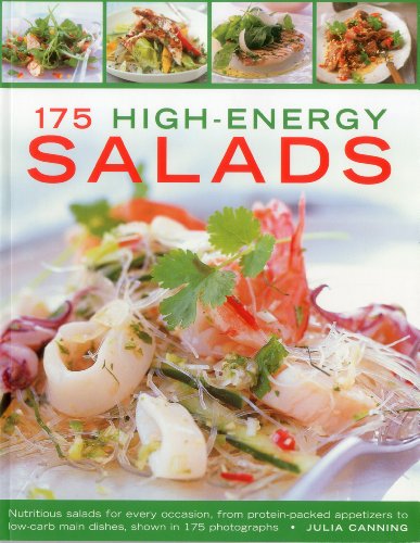 9781844768240: 175 High-energy Salads: Nutritious Salads for Every Occasion, from Protein-Packed Appetizers to Low-Carb Main Dishes, Shown in 175 Photographs