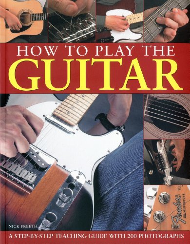 9781844768721: HOW TO PLAY THE GUITAR: A Step-By-Step Teaching Guide with 200 Photographs