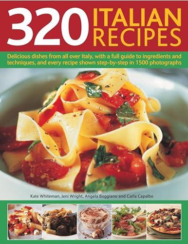 Beispielbild fr 320 Italian Recipes: Delicious Dishes from All Over Italy, with a Full Guide to Ingredients and Techniques, and Every Recipe Shown Step-By-Step in 1500 Photographs zum Verkauf von WorldofBooks
