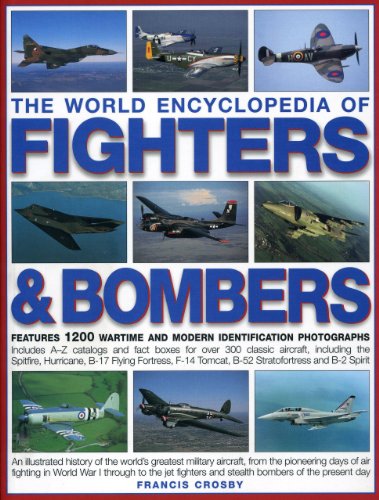 Stock image for The World Encyclopedia of Fighters & Bombers: An Illustrated History of the World's Greatest Military Aircraft, from the Pioneering Days of Air . and Stealth Bombers of the Present Day for sale by WorldofBooks