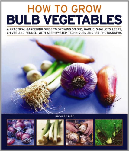 How to Grow Bulb Vegetables (9781844769452) by Bird, Richard