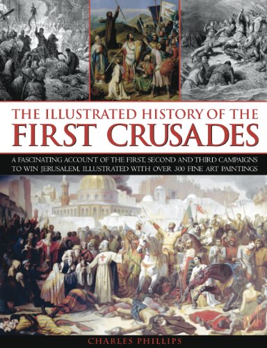 Beispielbild fr The Illustrated History of the First Crusades zum Verkauf von Cambridge Rare Books