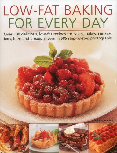 Stock image for Low-Fat Baking for Every Day: Over 100 Delicious, Low-Fat Recipes for Cakes, Bakes, Cookies, Bars, Buns and Breads for sale by ThriftBooks-Atlanta