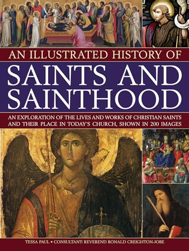 Stock image for An Illustrated History of Saints and Sainthood for sale by Blackwell's