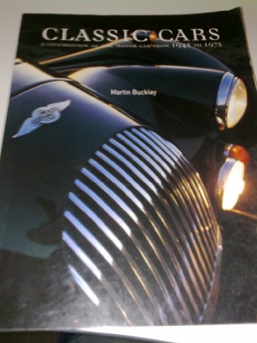 9781844770236: Classic Cars. A celebration of the motor car from 1945 to 1975