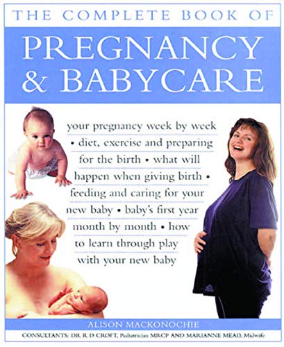 Beispielbild fr Pregnancy & Babycare, The Complete Book of: Your pregnancy week by week; diet, exercise and preparing for the birth; what will happen when giving . . how to learn through play with your new baby zum Verkauf von WorldofBooks