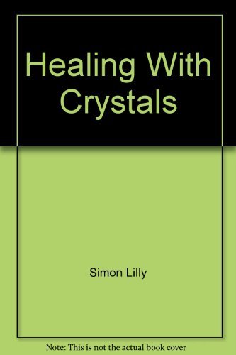Beispielbild fr Healing With Crystals zum Verkauf von Chapter 1