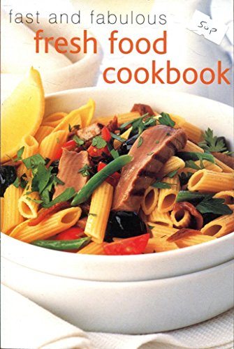 9781844771288: Fast and Fabulous Fresh Food Cookbook