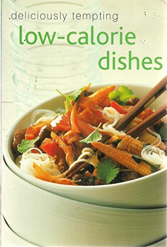Stock image for Deliciously Tempting Low-Calorie Dishes for sale by Reuseabook