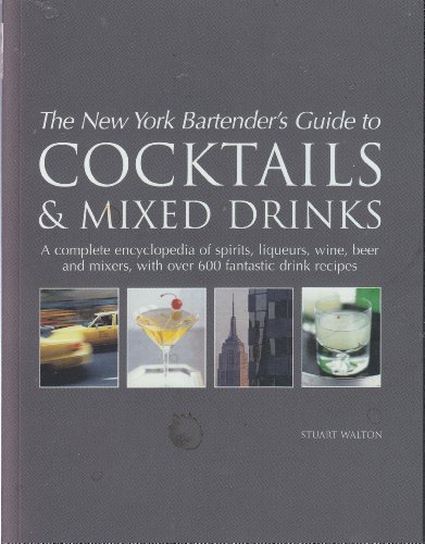 Stock image for The New York Bartender's Guide to Cocktails and Mixed Drinks for sale by WorldofBooks