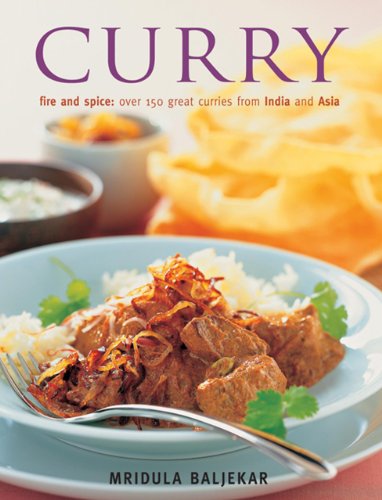 Imagen de archivo de Curry: Fire and Spice: Ocer 150 Great Curries from India and Asia: Fire and Spice: Over 150 Great Curries from India and Asia a la venta por WorldofBooks
