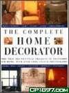 Beispielbild fr Complete Home Decorator, The - More Than 200 Practical Projects to Transform Your Home, with Over 1000 Colour Photographs zum Verkauf von AwesomeBooks