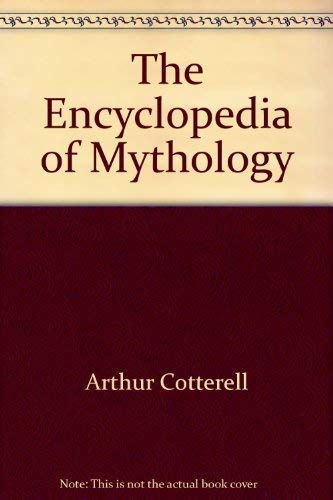 9781844771813: The Encyclopedia of Mythology