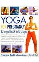 Beispielbild fr Yoga for Pregnancy & to Get Back into Shape zum Verkauf von WorldofBooks