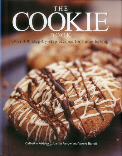 9781844772117: The Cookie Book: Over 400 Step-by-Step Recipes for Home Baking