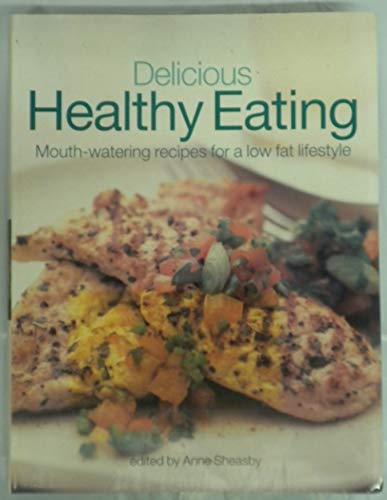 Beispielbild fr Delicious Healthy Eating zum Verkauf von Better World Books