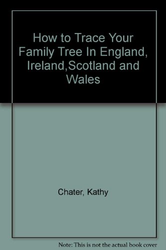 9781844772681: How To Trace Your Family Tree In England, Ireland, Scotland and Wales