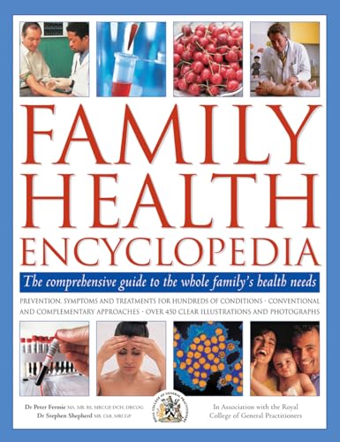 Beispielbild fr Family Health Encyclopedia: The Comprehensive Guide to the Whole Family's Health Needs zum Verkauf von WorldofBooks