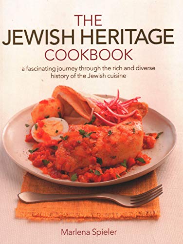 

Jewish Heritage Cookbook: A Fascinating Journey Through The Rich And Diverse History Of The Jewish Cuisine [Soft Cover ]