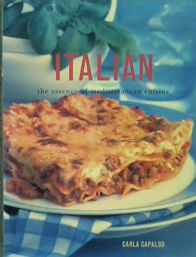 Imagen de archivo de Italian - The Essence Of Mediterranean Cuisine a la venta por Jenson Books Inc