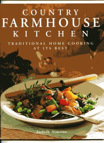 Stock image for Country Farmhouse Kitchen (Traditional Home Cooking at its Best) for sale by WorldofBooks