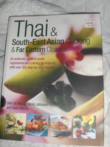 Beispielbild fr Thai and South East Asian Cooking and Far Eastern Classics zum Verkauf von More Than Words