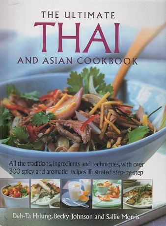 The Ultimate Thai and Asian Cookbook (9781844775538) by Deh-Ta Hsiung