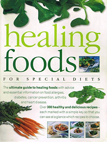 9781844776047: Healing Foods For Special Diets : The Ultimate Guide To Healing Foods : Advice And Essential Information On Food Allergies , Diabetes , Cancer Prevention , Arthritis And Heart Disease :