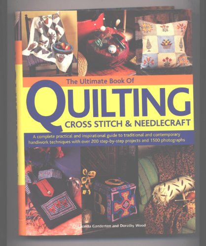Stock image for Ultimate Book of Quilting Cross Stitch & Needlecraft for sale by Wonder Book
