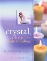 Imagen de archivo de Crystal, Colour and Chakra Healing a la venta por HPB Inc.